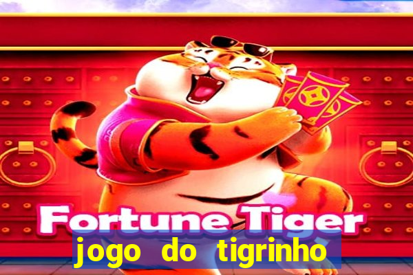 jogo do tigrinho deposito minimo 5 reais